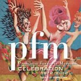Premiata Forneria Marconi - PFM - Celebration 1972-2012 (Disco 1) [Storia di un minuto]