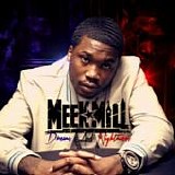 Meek Mill - Dreams and nightmares