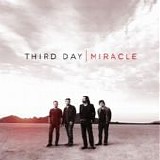 Third Day - Miracle