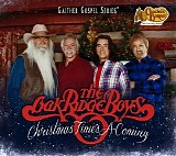 The Oak Ridge Boys - Christmas Time's A-Coming