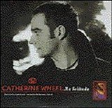Catherine Wheel - Ma Solituda EP