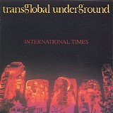 TransGlobal Underground - International Times