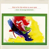 Choir Of Young Believers - This Is For The White In Your Eyes