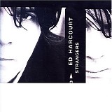 Ed Harcourt - Strangers