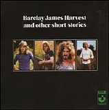 Barclay James Harvest - Barclay James Harvest and Other Short Stories [Remastered]