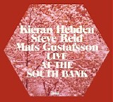 Kieran Hebden, Steve Reid & Mats Gustafsson - Live At The South Bank