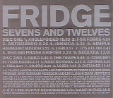Fridge - Sevens and Twelves - CD1