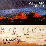 William Orbit - Strange Cargo 2