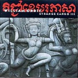 William Orbit - Strange Cargo 3