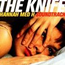 Knife - Hannah Med H Soundtrack