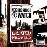 Dilated Peoples - Neighborhood Watch