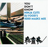 DJ Food - You Don't Know Ninja Cuts DJ Food's 1000 Mask Mix