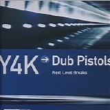 Dub Pistols - Y4K: Next Level Breaks