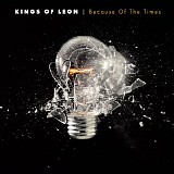Kings of Leon - Because of These Times