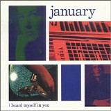 January - I Heard Myself In You