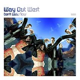 Way Out West - Don't Look Now