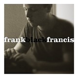 Frank Black, Black Francis - Frank Black Francis