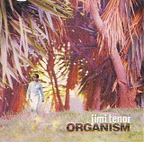 Jimi Tenor - Organism
