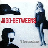 The Go-Betweens - 16 Lovers Lane