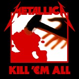 Metallica - Kill 'Em All