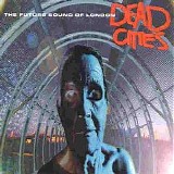 The Future Sound of London - Dead Cities