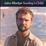 John Martyn - Sunday's Child