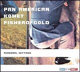 Panâ€¢American, Komet & Fisherofgold - Personal Settings