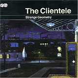 The Clientele - Strange Geometry