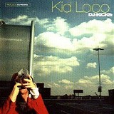 Various artists - DJ-Kicks - Kid Loco