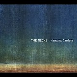 The Necks - Hanging Gardens