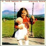 Th' Faith Healers UK - Imaginary Friend
