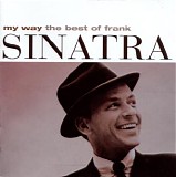 Frank Sinatra - My Way - The Best Of Frank Sinatra