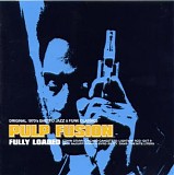 Various artists - Pulp Fusion - Fully Loaded