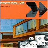 Pepe DeluxÃ© - Super Sound