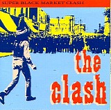 The Clash - Super Black Market Clash