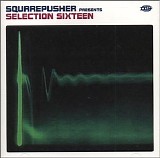 Squarepusher - Selection Sixteen