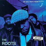 The Roots - Do you want more?!!!??!