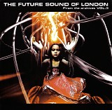 Future Sound Of London, The - From The Archives Vol. 3