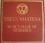 Treva Whateva - Music's Made Of Memories