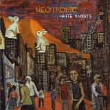 Neotropic - White Rabbits