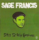 Sage Francis - Still Sickly Business