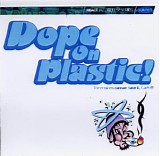 Various artists - Dope On Plastic!