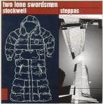Two Lone Swordsmen - Stockwell Steppas