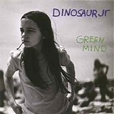 Dinosaur Jr. - Green Mind
