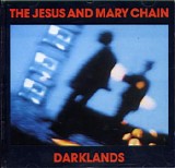 The Jesus and Mary Chain - Darklands
