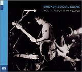Broken Social Scene - You Forgot It in People