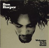 Ben Harper - Welcome to the Cruel World