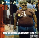 Fatboy Slim - You've Come A Long Way, Baby