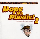Various artists - Dope On Plastic! 2