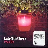 Four Tet - Late Night Tales